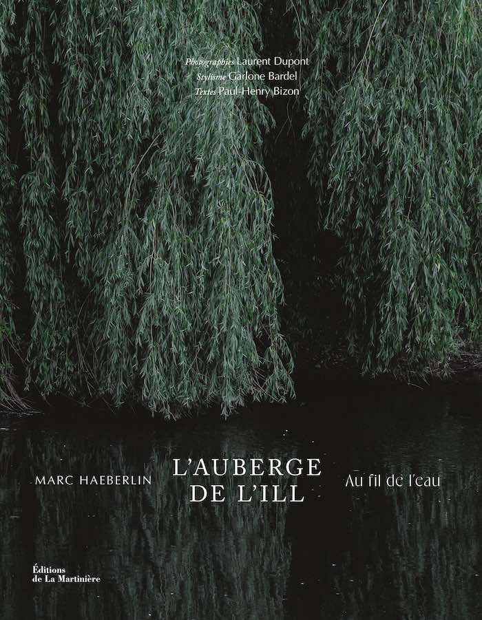 Livre de recettes L’Auberge de l’Ill : au fil de l’eau par Marc Haeberlin © Laurent Dupont